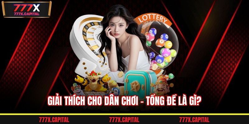 Giải thích cho dân chơi - Tổng đề là gì?